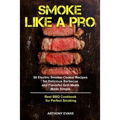 Smoke Like a Pro Cookbook